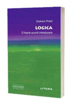 Logica. O foarte scurta introducere/ Graham Priest foto