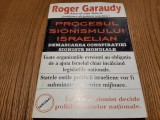 PROCESUL SIONISMULUI ISRAELIAN - Roger Garaudy - Samizdat, 1999, 144 p., Alta editura