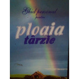 Ghid personal pentru ploaia tarzie (Editia: 2001)