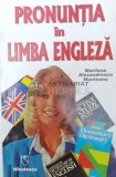 Cumpara ieftin Pronuntia in limba engleza - 1998 - Marilena Munteanu Alexandrescu (Y78)