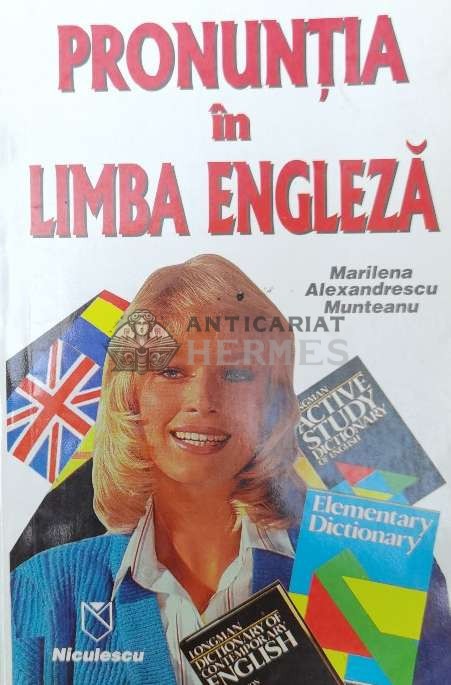 Pronuntia in limba engleza - 1998 - Marilena Munteanu Alexandrescu (Y78)