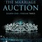 The Marriage Auction: Season One, Volume Three