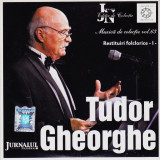 CD Folk: Tudor Gheorghe - Restituiri folclorice ( Jurnalul national vol. 63 )