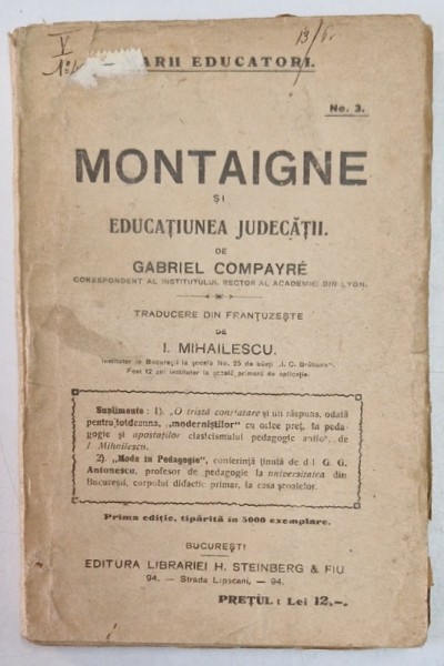 MONTAIGNE SI EDUCATIUNEA JUDECATEI de GABRIEL COMPAYRE , EDITIE INTERBELICA