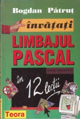 Bogdan Patrut - Invatati limbajul Pascal in 12 lectii