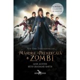 Mandrie + Prejudecata + Zombi - Jane Austen, Seth Grahame-Smith