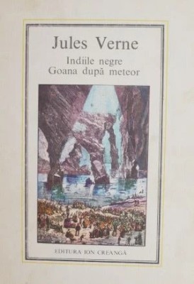 Indiile negre, Goana dupa meteor - Jules Verne, Editura Ion Creanga 1979. foto