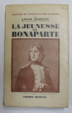 LA JEUNESSE DE BONAPARTE par LOUIS MADELIN , 1937