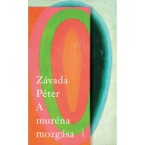 A mur&eacute;na mozg&aacute;sa - Z&aacute;vada P&eacute;ter