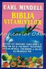 Biblia Vitaminelor - Earl Mindell, Editura Elit, 1991, Medicina alternativa, 265 pagini