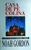 Casa de pe colina - Noah Gordon, Vivaldi, 1999, 436 pagini, Beletristica, dimensiuni 13 x 20 cm, stare buna