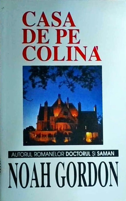 Noah Gordon - Casa de pe colina