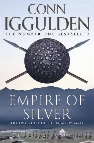 Conn Iggulden : Empire of Silver ( THE CONQUEROR # 4 )