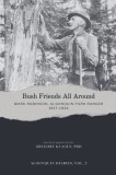 Bush Friends All Around - Mark Robinson, Algonquin Park Ranger, 1917-1924