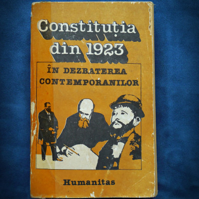 CONSTITUTIA DIN 1923 - IN DEZBATEREA CONTEMPORANILOR foto