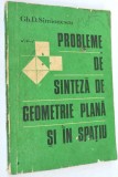 Probleme de sinteza de geometrie plana si in spatiu