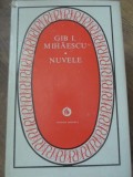 Nuvele Gib I. Mihăescu - Roman Rom&acirc;nesc, Editura Minerva 1979, Coperta Cartonată - Anticariat