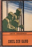 Carte Dmitri Tarasenkov Omul din gang Editura Univers 1972 Stare buna Brosata