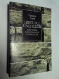 TRECUTUL UNEI ILUZII -FRANCOIS FURET