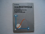 Marketingul, calitatea si competivitatea produselor agroalimentare - Gh. Manoiu, 1980, Alta editura