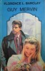 Guy Mervin - Florence L. Barclay - Roman Beletristica