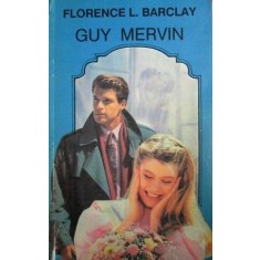Guy Mervin - Florence L. Barclay