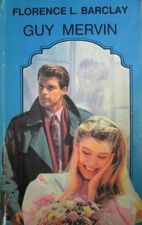 Guy Mervin - Florence L. Barclay