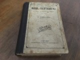 NOUL TESTAMENT TRADUS DE D. CORNILESCU. EDIȚIA PRINCEPS 1920 STANCESTI- BOTOȘANI