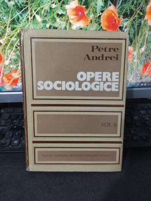 Petre Andrei, Opere sociologice vol. II, editura Academiei, București 1975, 197 foto