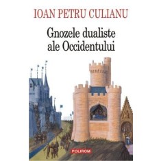 Gnozele dualiste ale Occidentului