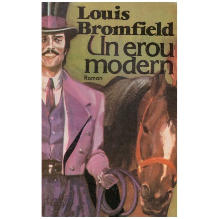 Louis Bronfield - Un erou modern - 128997