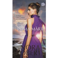 Nora Roberts - Inima Marii