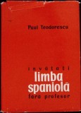 INVATATI LIMBA SPANIOLA FARA PROFESOR-PAUL TEODORESCU-335554