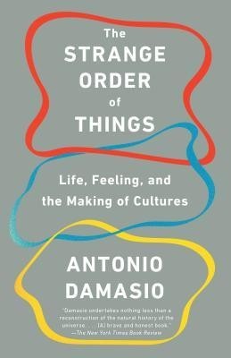 The Strange Order of Things: Life, Feeling, and the Making of Cultures