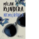 Nemurirea - Milan Kundera, Jean Grosu