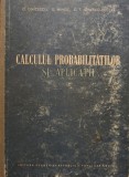 O. Onicescu - Calculul probabilitatilor si aplicatii (Editia: 1956)