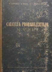 O. Onicescu - Calculul probabilitatilor si aplicatii (Editia: 1956) foto