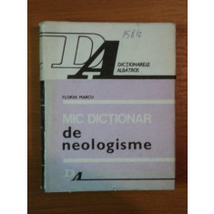 MIC DICTIONAR DE NEOLOGISME de FLORIN MARCU , 1986