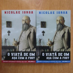 N. Iorga - O viata de om asa cum a fost ( 2 vol. )