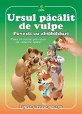 Ursul pacalit de vulpe |