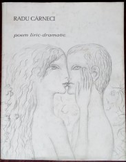 RADU CARNECI - CANTAREA CANTARILOR: POEM LIRIC-DRAMATIC 1973/desene SABIN BALASA
