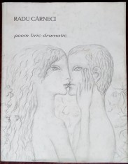 RADU CARNECI - CANTAREA CANTARILOR: POEM LIRIC-DRAMATIC 1973/desene SABIN BALASA foto