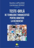 Teste-grilă de tehnologie farmaceutică pentru admitere la rezidențiat - Paperback - Dumitru Lupuleasa, Lăcrămioara Ochiuz - Polirom
