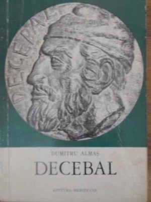 DECEBAL. EROUL STRAMOSILOR, STRAMOSUL EROILOR-DUMITRU ALMAS-221311 foto