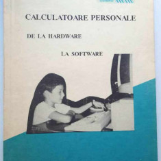 Calculatoare personale. De la hardware la software - Dollinger Robert