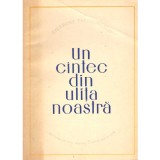 Cicerone Theodorescu - Un cantec din ulita noastra - Versuri - - 136813