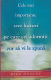 Cele mai importante zece lucruri pe care cei adormiti vor sa vi le spuna - Mike Dooley