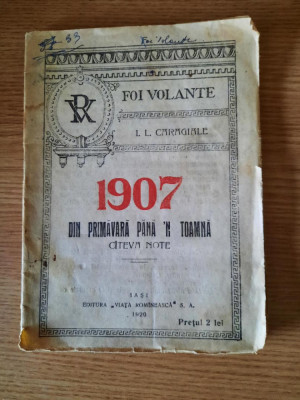 1907. DIN PRIMAVARA PANA`N TOAMNA. CATEVA NOTE &amp;ndash; I. L. CARAGIALE (1920) (RARA) foto