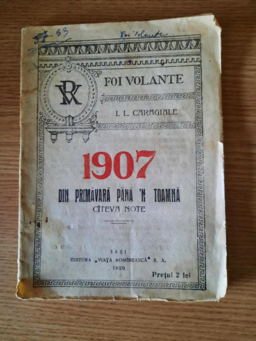 1907. DIN PRIMAVARA PANA`N TOAMNA. CATEVA NOTE &ndash; I. L. CARAGIALE (1920) (RARA)