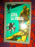 Luna la Omaha - Jean Amila / colectia Delfin ,245 pagini